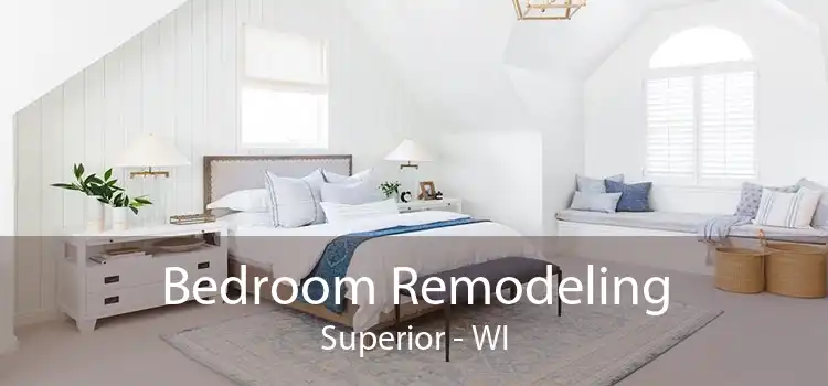 Bedroom Remodeling Superior - WI