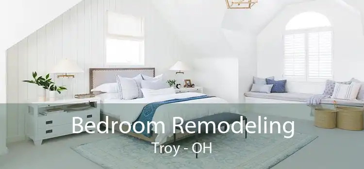 Bedroom Remodeling Troy - OH