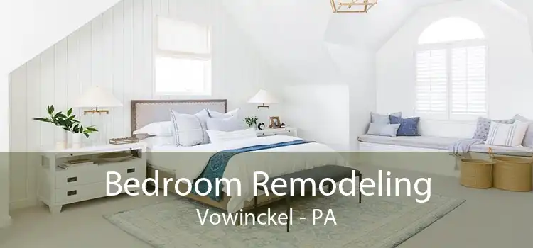 Bedroom Remodeling Vowinckel - PA