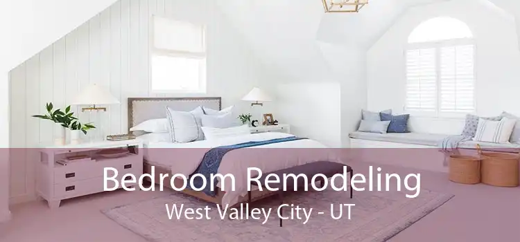 Bedroom Remodeling West Valley City - UT