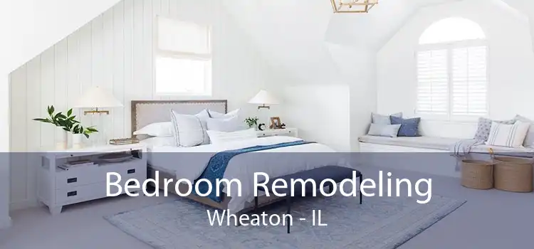 Bedroom Remodeling Wheaton - IL