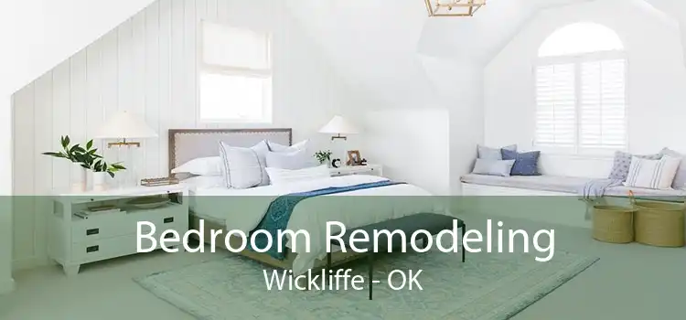 Bedroom Remodeling Wickliffe - OK