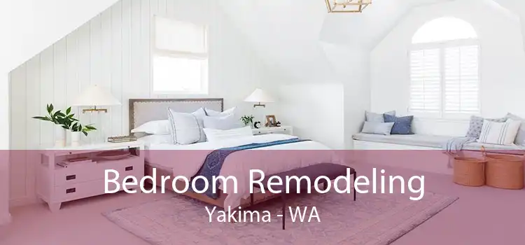 Bedroom Remodeling Yakima - WA