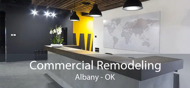 Commercial Remodeling Albany - OK