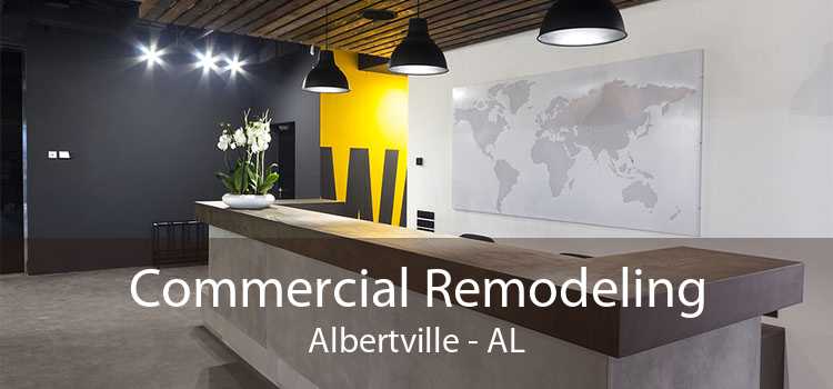 Commercial Remodeling Albertville - AL