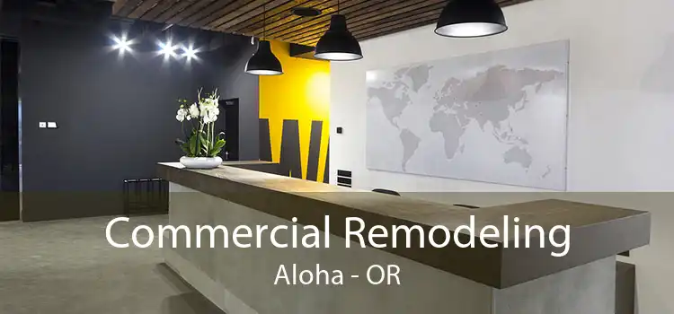 Commercial Remodeling Aloha - OR