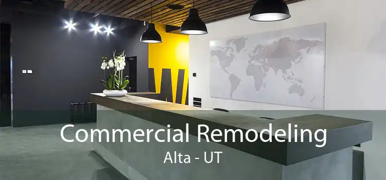 Commercial Remodeling Alta - UT