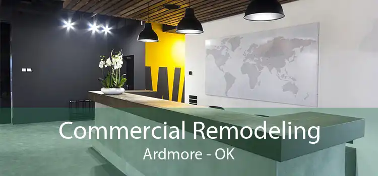 Commercial Remodeling Ardmore - OK
