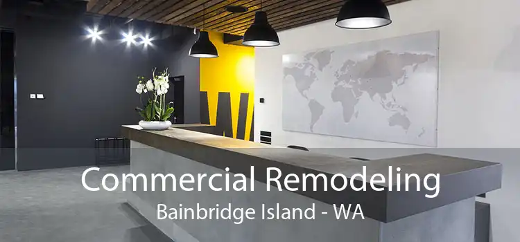 Commercial Remodeling Bainbridge Island - WA