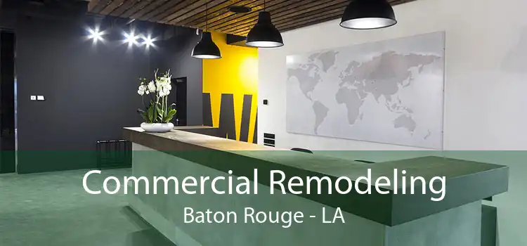 Commercial Remodeling Baton Rouge - LA