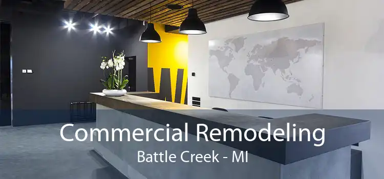 Commercial Remodeling Battle Creek - MI
