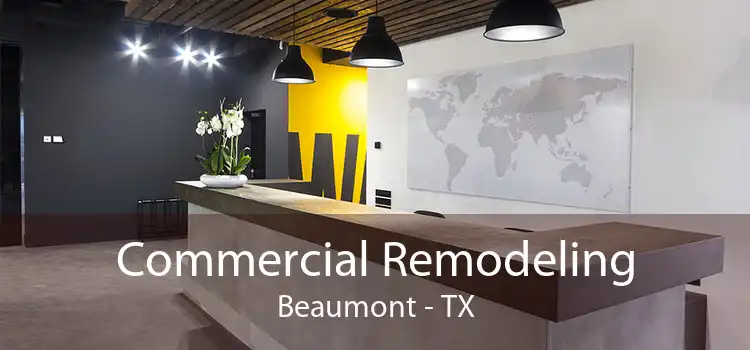 Commercial Remodeling Beaumont - TX