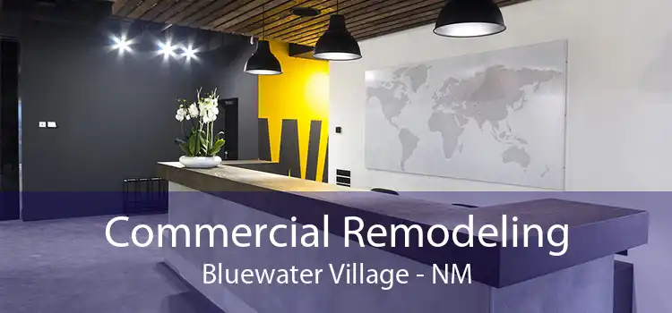 Commercial Remodeling Bluewater Village - NM