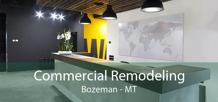 Commercial Remodeling Bozeman - MT