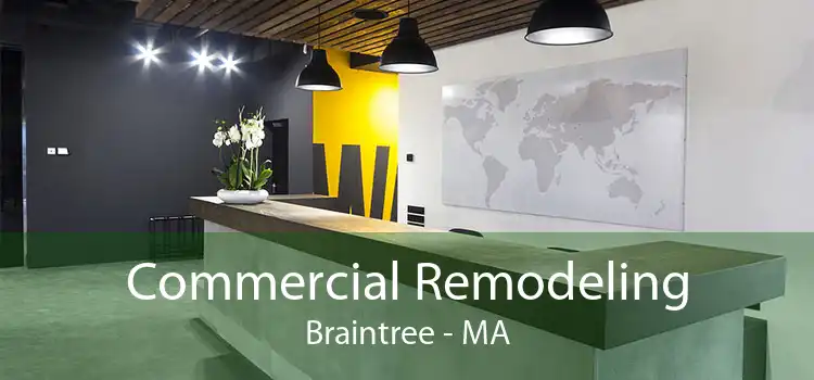 Commercial Remodeling Braintree - MA
