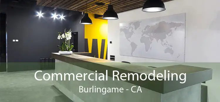 Commercial Remodeling Burlingame - CA