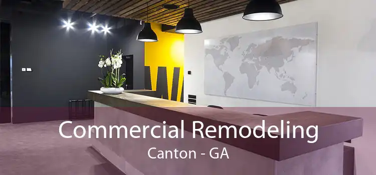 Commercial Remodeling Canton - GA
