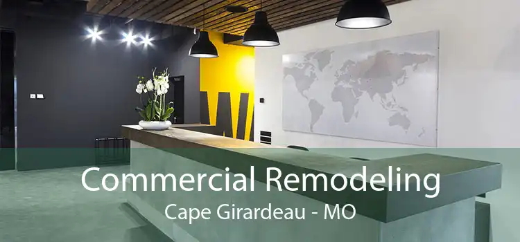 Commercial Remodeling Cape Girardeau - MO