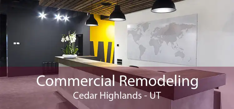 Commercial Remodeling Cedar Highlands - UT