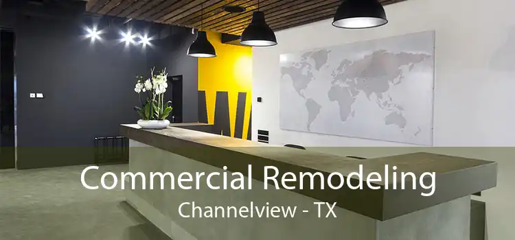 Commercial Remodeling Channelview - TX