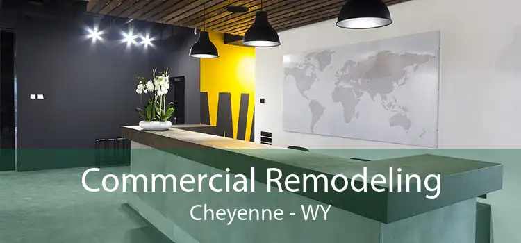 Commercial Remodeling Cheyenne - WY