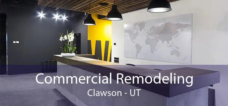 Commercial Remodeling Clawson - UT