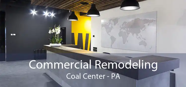 Commercial Remodeling Coal Center - PA