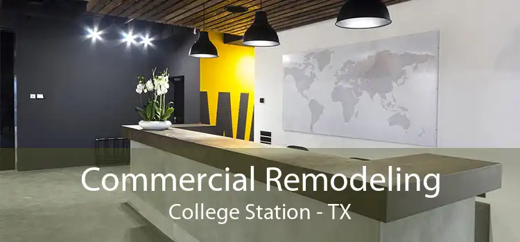 Commercial Remodeling College Station - TX