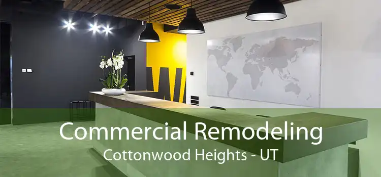 Commercial Remodeling Cottonwood Heights - UT