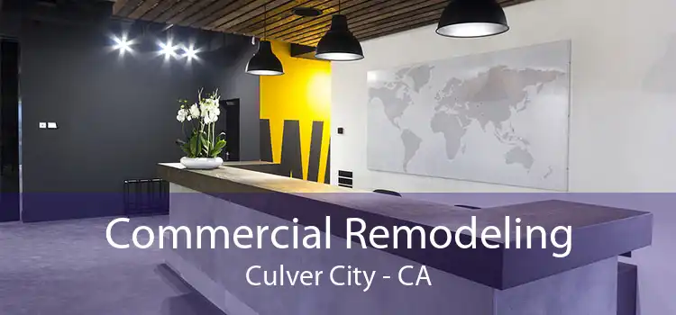 Commercial Remodeling Culver City - CA