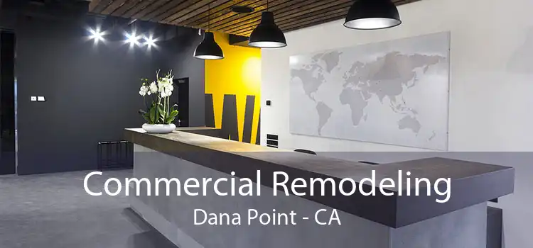 Commercial Remodeling Dana Point - CA