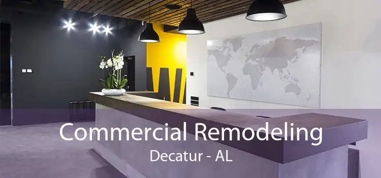 Commercial Remodeling Decatur - AL