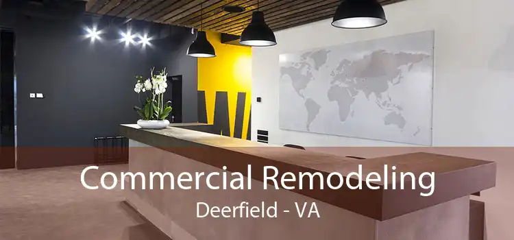 Commercial Remodeling Deerfield - VA