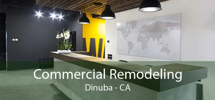 Commercial Remodeling Dinuba - CA