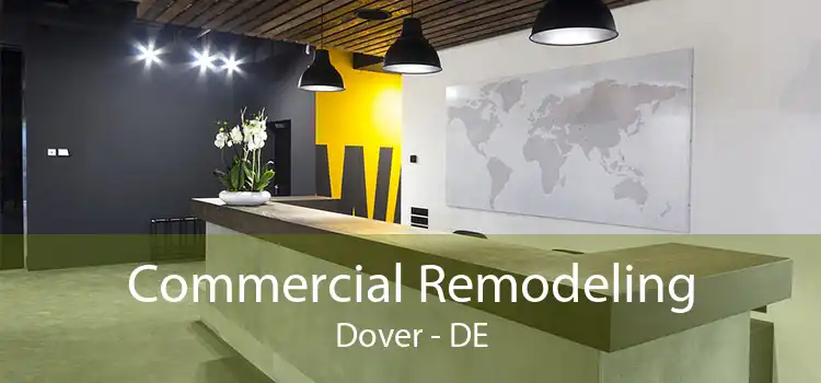 Commercial Remodeling Dover - DE