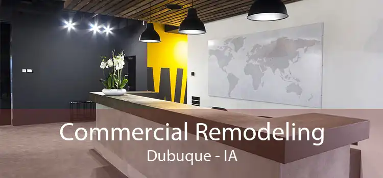 Commercial Remodeling Dubuque - IA