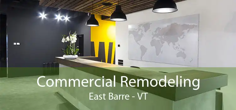 Commercial Remodeling East Barre - VT