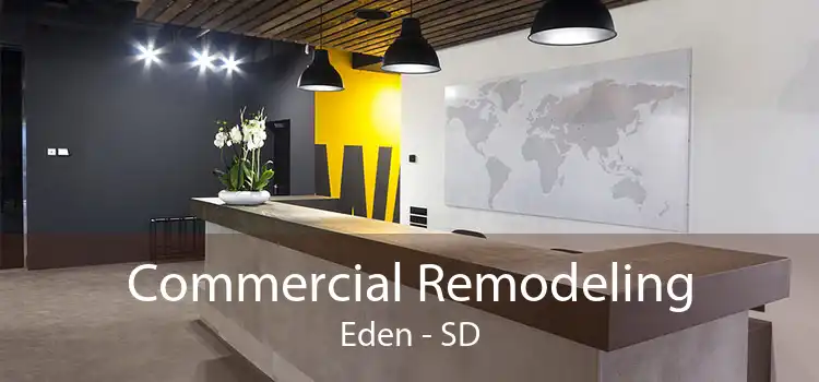 Commercial Remodeling Eden - SD
