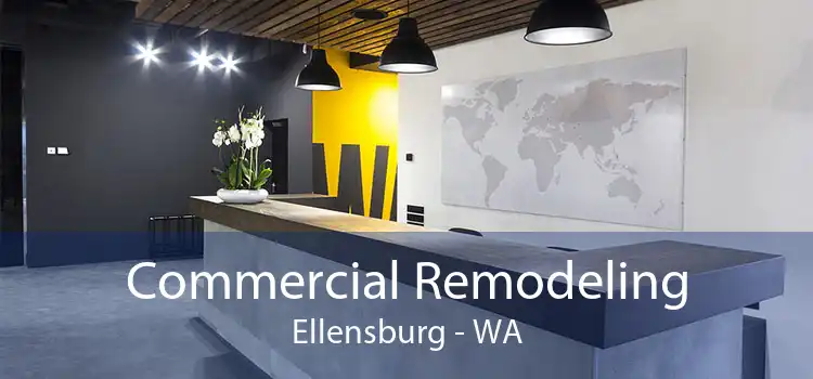 Commercial Remodeling Ellensburg - WA