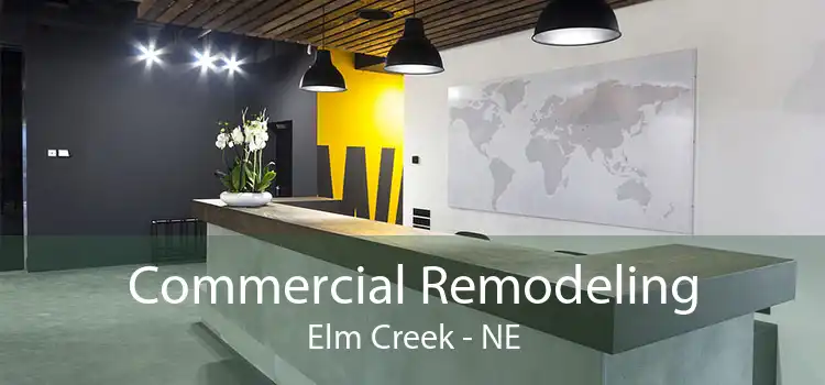 Commercial Remodeling Elm Creek - NE