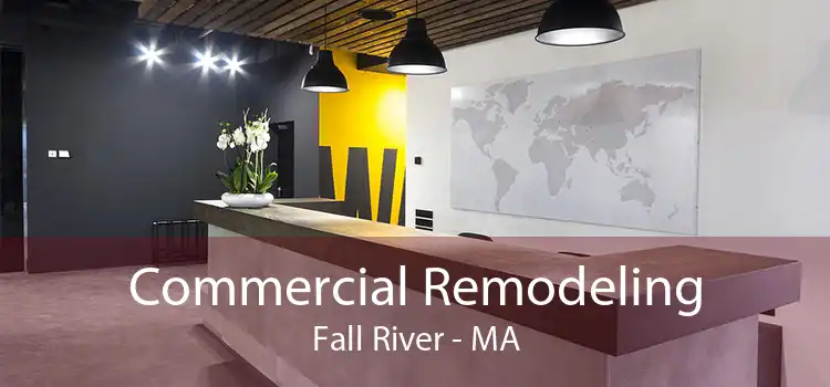 Commercial Remodeling Fall River - MA