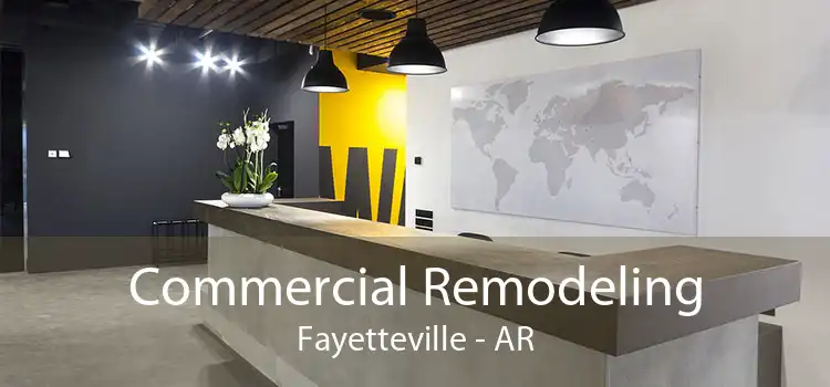 Commercial Remodeling Fayetteville - AR