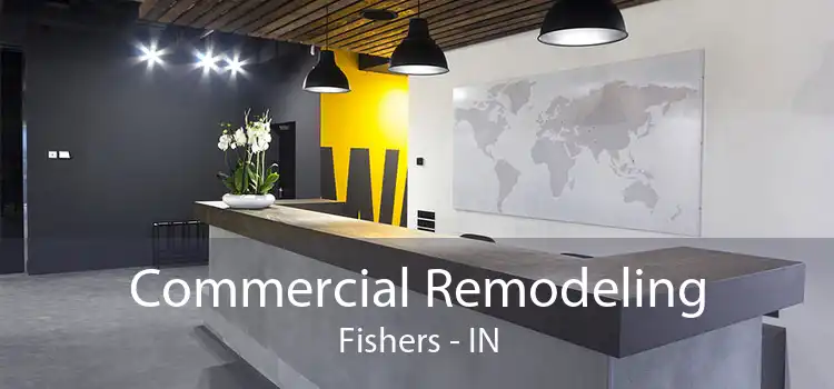 Commercial Remodeling Fishers - IN