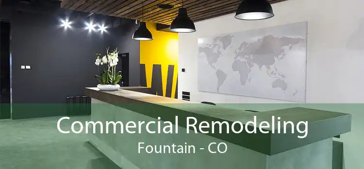 Commercial Remodeling Fountain - CO