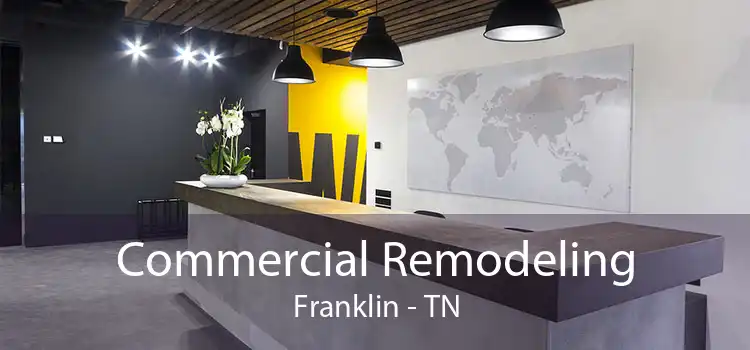 Commercial Remodeling Franklin - TN