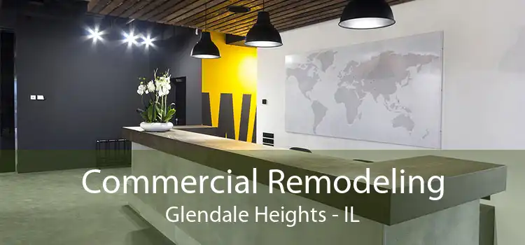 Commercial Remodeling Glendale Heights - IL