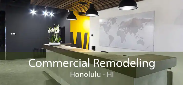 Commercial Remodeling Honolulu - HI