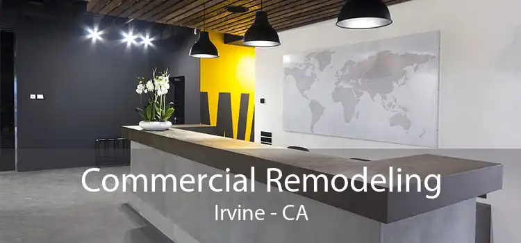 Commercial Remodeling Irvine - CA