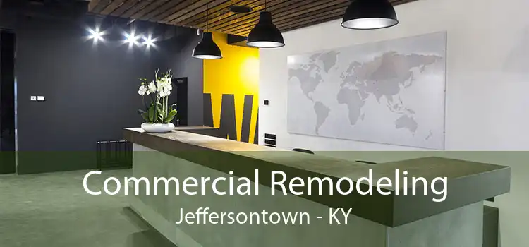Commercial Remodeling Jeffersontown - KY
