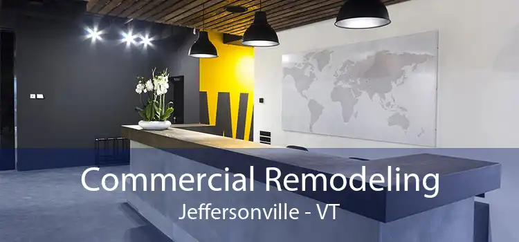 Commercial Remodeling Jeffersonville - VT